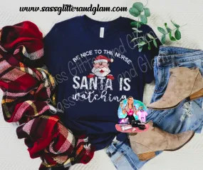 be nice to the nurse Santa is watching